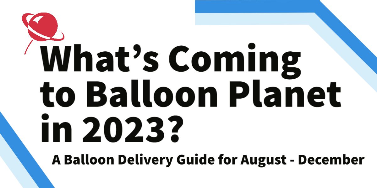 A Guide to Holiday Balloon Deliveries for the Rest of 2023
